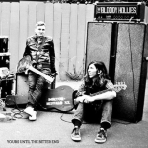 Bloody Hollies The - Yours Until The Bitter End i gruppen Annet /  hos Bengans Skivbutik AB (3782580)
