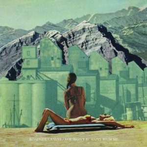 Roadside Graves - You Won't Be Happy With Me Ep i gruppen Annet /  hos Bengans Skivbutik AB (3782649)