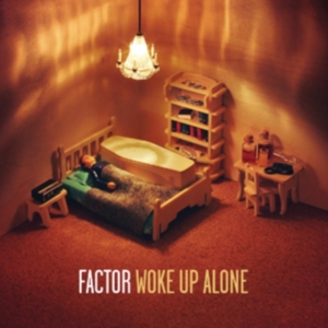 Factor - Woke Up Alone i gruppen CD hos Bengans Skivbutik AB (3782673)