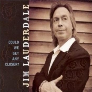 Lauderdale Jim - Could We Get Any Closer? i gruppen CD / Worldmusic/ FolkeMusikkk hos Bengans Skivbutik AB (3782747)