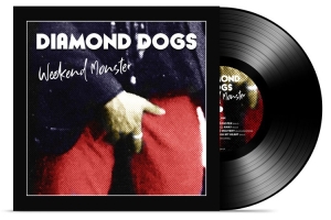 Diamond Dogs - Weekend Monster (Vinyl) i gruppen Diamond Dogs hos Bengans Skivbutik AB (3782906)