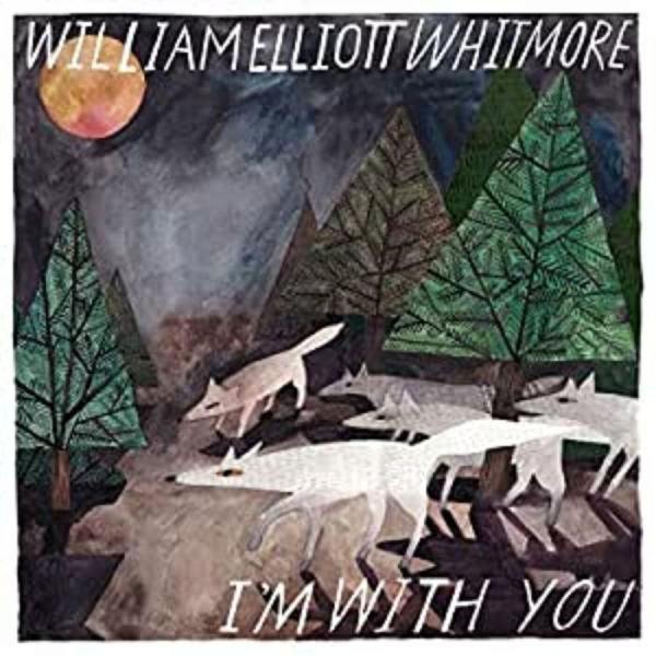Whitmore William Elliott - I'm With You i gruppen VINYL / Toppselgere hos Bengans Skivbutik AB (3782990)
