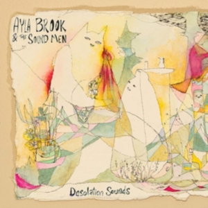 Brook  Ayla & The Sound Men - Desolation Sounds i gruppen VINYL / Pop-Rock hos Bengans Skivbutik AB (3783001)