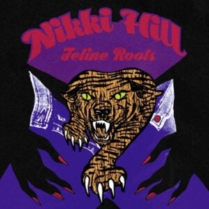 Nikki Hill - Feline Roots i gruppen VINYL / Pop-Rock hos Bengans Skivbutik AB (3783010)
