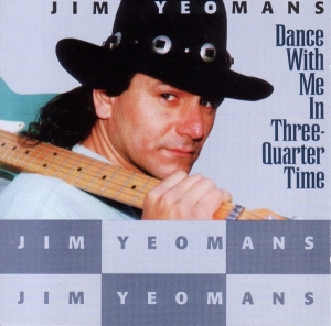 Yeomans Jim - Dance With Me In Three-Quarter Time i gruppen CD hos Bengans Skivbutik AB (3783053)