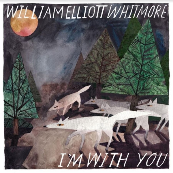 Whitmore William Elliott - I'm With You i gruppen CD / Toppselgere hos Bengans Skivbutik AB (3783104)
