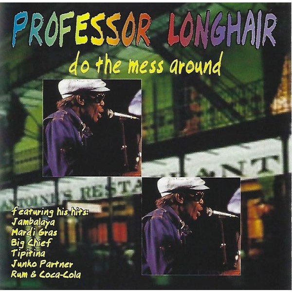 Professor Longhair - Do The Mess Around i gruppen CD / Toppselgere hos Bengans Skivbutik AB (3783192)