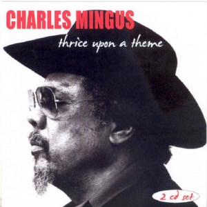 Mingus Charles - Thrice Upon A Theme i gruppen CD hos Bengans Skivbutik AB (3783206)