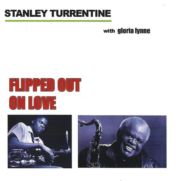 Turrentine Stanley - Flipped Out On Love i gruppen CD / Toppselgere hos Bengans Skivbutik AB (3783207)