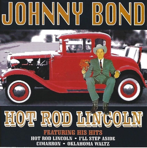 Bond Johnny - Hot Rod Lincoln i gruppen CD / Toppselgere hos Bengans Skivbutik AB (3783232)