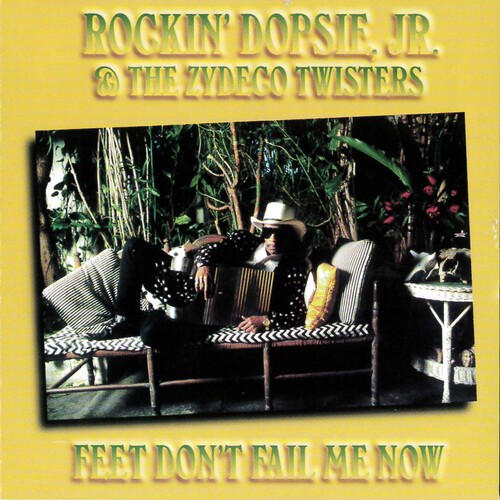 Rockin' Dopsie/Zydeco Twis - Feet Don't Fail Me Now i gruppen CD / Rock hos Bengans Skivbutik AB (3783236)