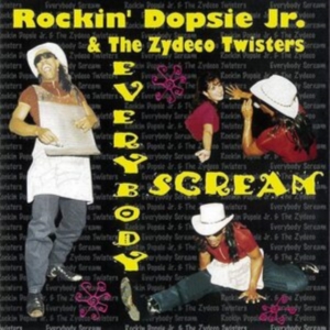 Rockin' Dopsie/Zydeco Twis - Everybody Scream i gruppen Annet / hos Bengans Skivbutik AB (3783240)