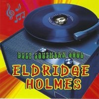 Holmes Eldridge - Deep Southern Soul i gruppen CD hos Bengans Skivbutik AB (3783252)