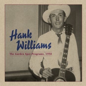 Hank Williams - The Garden Spot Program, 1950 i gruppen VINYL hos Bengans Skivbutik AB (3783318)