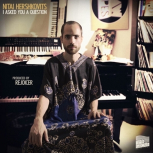 Nitai Hershkovits - I Asked You A Question i gruppen VINYL / Jazz hos Bengans Skivbutik AB (3783697)