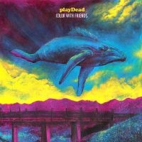 Playdead - Color With Friends i gruppen CD / Pop-Rock hos Bengans Skivbutik AB (3783801)