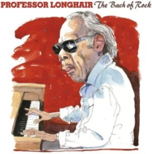 Professor Longhair - The Bach Of Rock i gruppen CD hos Bengans Skivbutik AB (3788079)
