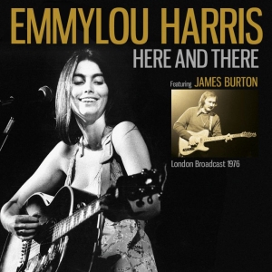 Emmylou Harris - Here And There (London Broadcast 1976) i gruppen CD / Pop-Rock hos Bengans Skivbutik AB (3788442)