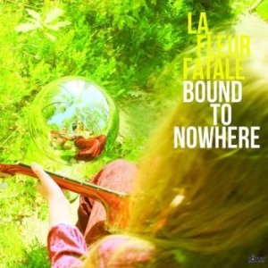 La Fleur Fatale - Bound To Nowhere + My Dear Sorrow L i gruppen VINYL / Pop-Rock,Reggae,Svensk Musikkk hos Bengans Skivbutik AB (3789683)