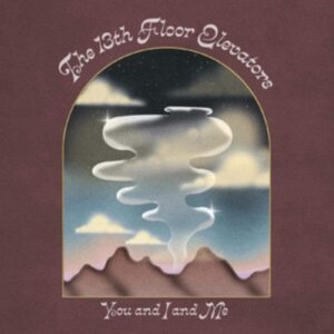 13Th Floor Elevators The - You And I And Me (2CD Special Edition) i gruppen CD / Pop-Rock hos Bengans Skivbutik AB (3790053)