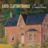 Clayton Thomas David - Canadiana i gruppen CD hos Bengans Skivbutik AB (3790102)