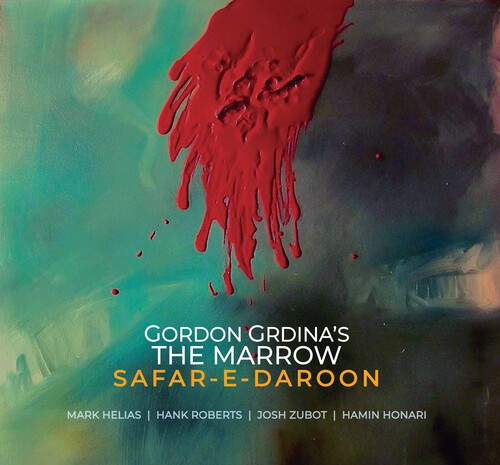 Gordon Grdina's The Marrow - Safar-E-Daroon i gruppen CD / Toppselgere hos Bengans Skivbutik AB (3790139)