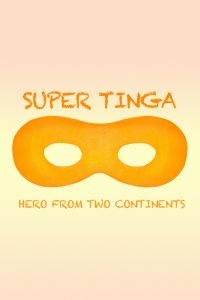 Super Tinga: Hero From Two Continen - Film i gruppen Musikkk-DVD & Bluray hos Bengans Skivbutik AB (3790172)