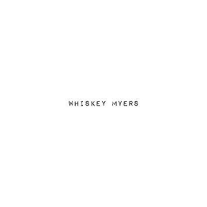 Whiskey Myers - Whiskey Myers i gruppen Labels /  hos Bengans Skivbutik AB (3796129)