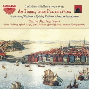 Bellman Carl Michael - Am I Born, Then I'll Be Living i gruppen CD hos Bengans Skivbutik AB (3799079)