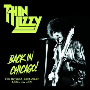 Thin Lizzy - Back In Chicago: Riviera Broadcast i gruppen MK Test 4 hos Bengans Skivbutik AB (3805184)