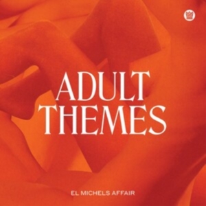 El Michels Affair - Adult Themes i gruppen VINYL hos Bengans Skivbutik AB (3805544)