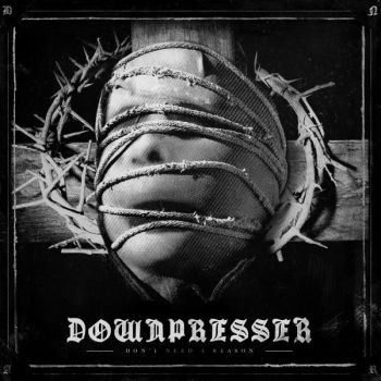 Downpresser - Don't Need A Reason i gruppen CD / Toppselgere hos Bengans Skivbutik AB (3806606)