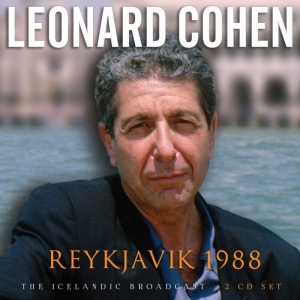 Cohen Leonard - Reykjavik 1988 (2 Cd Broadcast Live i gruppen CD / Pop-Rock hos Bengans Skivbutik AB (3807967)