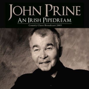 John Prine - An Irish Pipedream (Live Broadcast i gruppen CD hos Bengans Skivbutik AB (3807970)