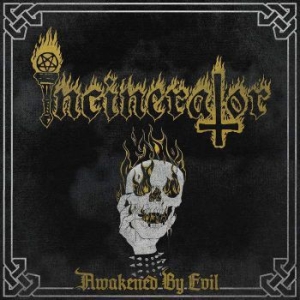 Incinerator - Awakened By Evil i gruppen CD hos Bengans Skivbutik AB (3808150)