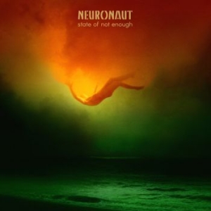 Neuronaut - State Of Not Enough i gruppen CD hos Bengans Skivbutik AB (3808155)