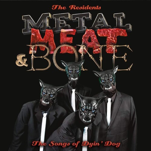 Residents - Metal, Meat & BoneSongs Of Dyin' i gruppen Annet / hos Bengans Skivbutik AB (3811490)