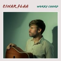 Flaa Einar - Worry Chord i gruppen CD hos Bengans Skivbutik AB (3811847)