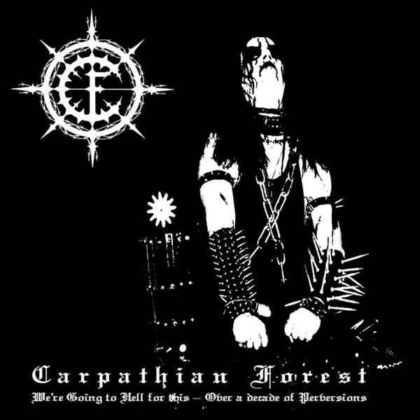 Carpathian Forest - Were Going To Hell For This (Vinyl) i gruppen VINYL / Metal/ Heavy metal hos Bengans Skivbutik AB (3812870)