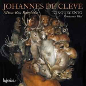 Cleve Johannes De - Missa Rex Babylonis & Other Works i gruppen CD hos Bengans Skivbutik AB (3814386)