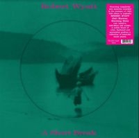 Wyatt Robert - A Short Break (Picture Disc) i gruppen VINYL / Rock hos Bengans Skivbutik AB (3815958)