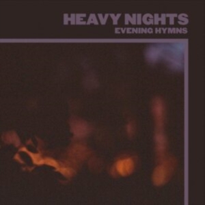 Evening Hymns - Heavy Nights i gruppen VINYL / Pop-Rock hos Bengans Skivbutik AB (3817568)