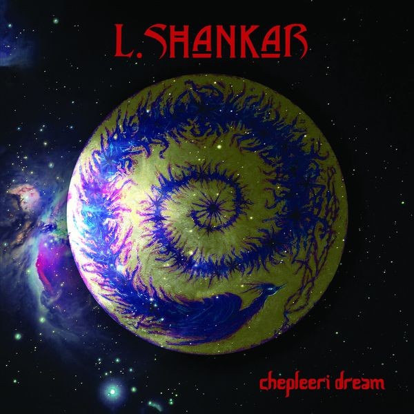 Shankar L. - Chepleeri Dream i gruppen CD / Pop hos Bengans Skivbutik AB (3818733)