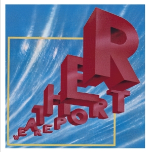 Weather Report - Weather Report i gruppen CD hos Bengans Skivbutik AB (3820744)