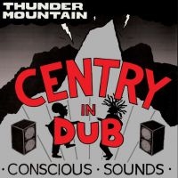 CENTRY - IN DUB - THUNDER MOUNTAIN i gruppen VINYL hos Bengans Skivbutik AB (3822878)