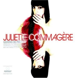 Commagere Juliette - Queens Die Proudly i gruppen CD / Pop-Rock hos Bengans Skivbutik AB (3823126)