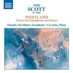 Scott Andy - Westland - Works For Saxophone & Pi i gruppen CD hos Bengans Skivbutik AB (3824603)