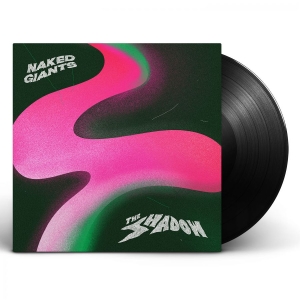 Naked Giants - The Shadow i gruppen VINYL / Pop-Rock hos Bengans Skivbutik AB (3827939)