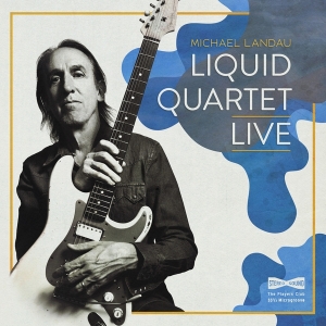 Michael Landau - Liquid Quartet Live i gruppen CD hos Bengans Skivbutik AB (3827999)