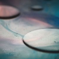 Piano Interrupted - The Unified Field i gruppen VINYL / Pop-Rock hos Bengans Skivbutik AB (3829651)